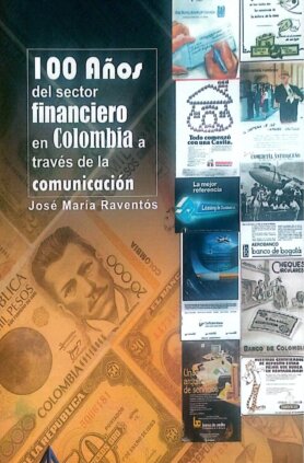 100-ANOS-DEL-SECTOR-FINANCIERO-EN-COLOMBIA-A-TRAVES-DE-LA-COMUNICACION-paginas-scaled-1